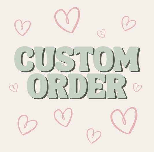 Custom orders